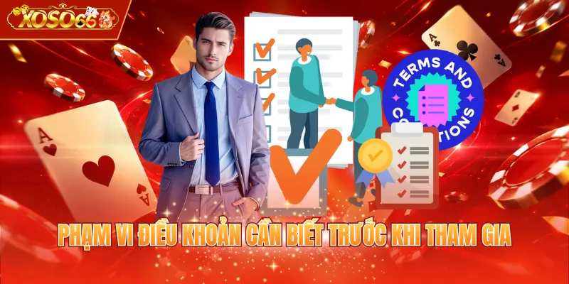 Phạm vi điều khoản cần biết trước khi tham gia